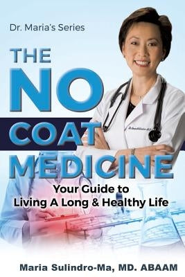 The No Coat Medicine by Sulindro-Ma MD Abaam, Maria