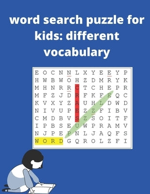 word search puzzle for kids: different vocabulary: Kids Word Search Puzzle Book, learn English with different vocabulary: food, school, animals, cl by For Kids, Word Search Puzzle