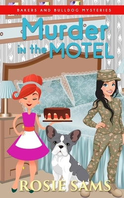 The Murder in the Motel by Sams, Rosie