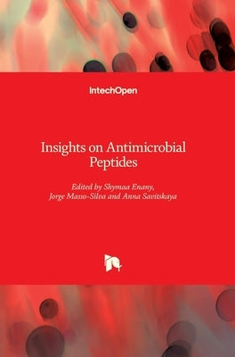 Insights on Antimicrobial Peptides by Enany, Shymaa