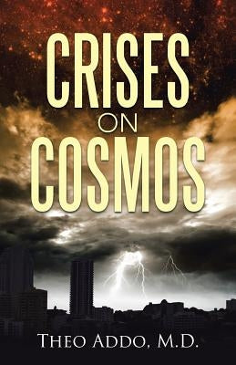 Crises on Cosmos by Addo, Theo