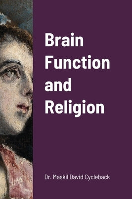 Brain Function and Religion by Cycleback, David