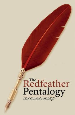 The Redfeather Pentalogy by Chrisstarlon Wesselhoft, Paul