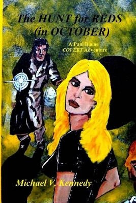 The Hunt for Reds (In October) by Kennedy, Michael V.