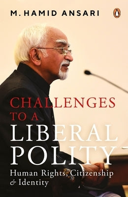 Challenges to a Liberal Polity: Human Rights, Citizenship and Identity by Ansari, M.