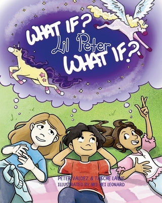 What If, Lil Peter, What If? by Valdez, Peter