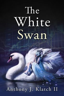 The White Swan: (Contradiction) by Klatch II, Anthony Joseph
