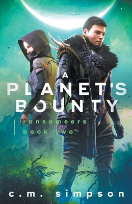 A Planet's Bounty by Simpson, C. M.