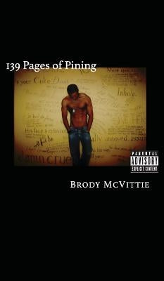 139 Pages of Pining: The Better Book of Longing by McVittie, Brody