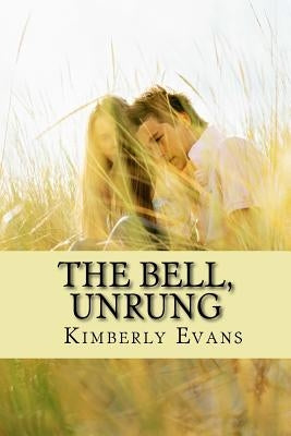 The Bell, Unrung by Evans, Kimberly