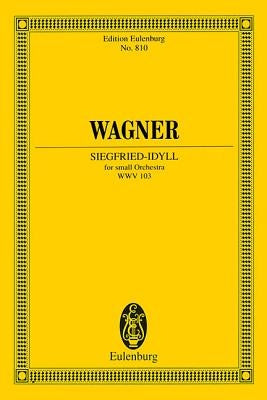Siegfried-Idyll: Small Orchestra by Wagner, Richard