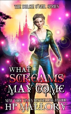 What Screams May Come: An Urban Fantasy/ Paranormal Romance by Mallory, H. P.