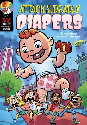 Attack of the Deadly Diapers by Atwood, Megan