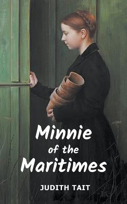 Minnie of the Maritimes by Tait, Judith