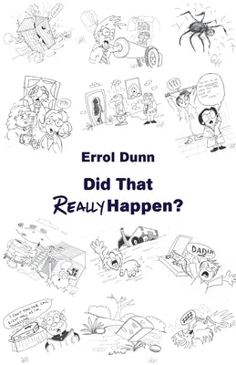 Did That Really Happen? by Dunn, Errol