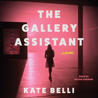 The Gallery Assistant by Belli, Kate