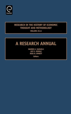 Research in the History of Economic Thought and Methodology Volume 25-A: A Research Annual by Samuels, Warren J.