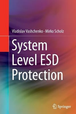 System Level Esd Protection by Vashchenko, Vladislav