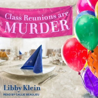 Class Reunions Are Murder by Klein, Libby