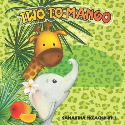 Two to Mango by McEachin-Ifill, Samantha