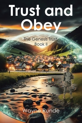 Trust and Obey: The Genesis Trust, Book II by Runde, Wayne