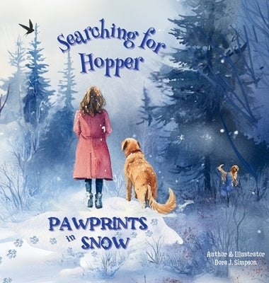 Searching for Hopper: Pawprints in Snow by Simpson, Dora J.