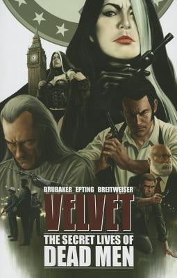 Velvet Volume 2: The Secret Lives of Dead Men by Brubaker, Ed