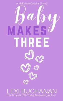 Baby Makes Three by Buchanan, Lexi