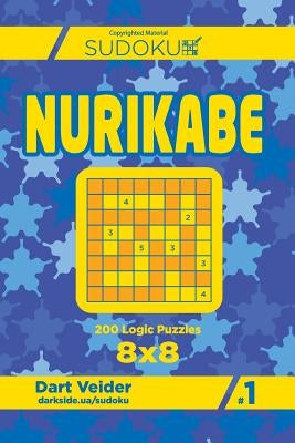 Sudoku Nurikabe - 200 Logic Puzzles 8x8 (Volume 1) by Veider, Dart