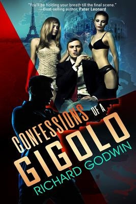 Confessions of a Gigolo by Godwin, Richard