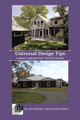 Universal Design Tips: Lessons Learned from Two UD Homes by Salmen, John