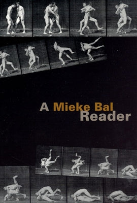 A Mieke Bal Reader by Bal, Mieke