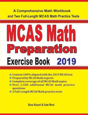 MCAS Math Preparation Exercise Book: A Comprehensive Math Workbook and Two Full-Length MCAS Math Practice Tests by Mest, Sam