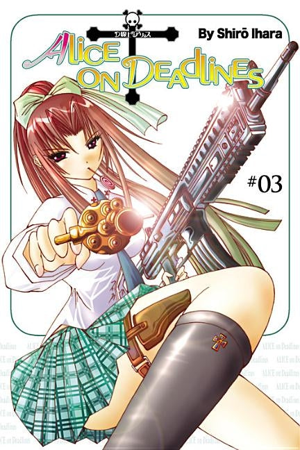 Alice on Deadlines, Volume 3 by Ihara, Shiro