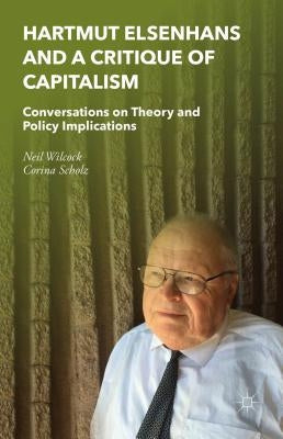 Hartmut Elsenhans and a Critique of Capitalism: Conversations on Theory and Policy Implications by Wilcock, Neil