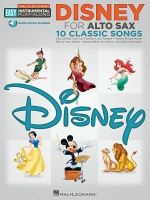 Disney - 10 Classic Songs: Alto Sax Easy Instrumental Play-Along Book with Online Audio Tracks by Hal Leonard Corp