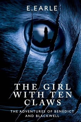The Girl With Ten Claws by Earle, E.