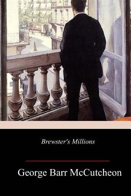 Brewster's Millions by McCutcheon, George Barr