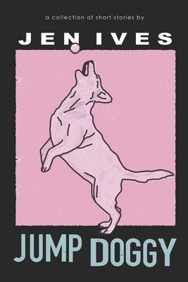 Jump Doggy by Ives, Jen