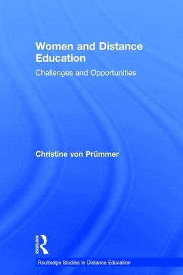 Women and Distance Education: Challenges and Opportunities by Von Prummer, Christine