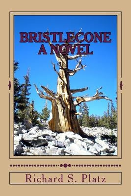 Bristlecone by Platz, Richard S.