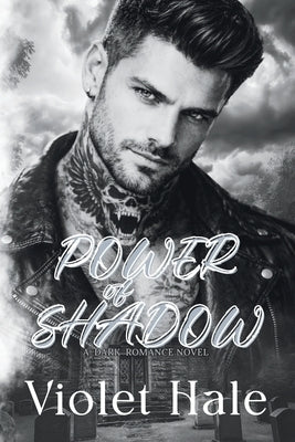 Power of Shadow: Dark Mafia Romance by Hale, Violet