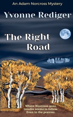 The Right Road by Rediger, Yvonne
