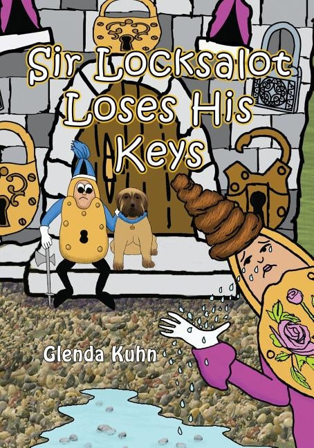 Sir Locksalot Loses His Keys by Kuhn, Glenda