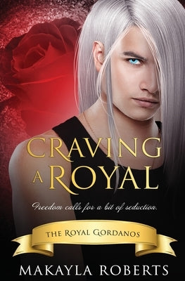 Craving a Royal by Roberts, Makayla