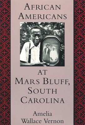 African Americans at Mars Bluff, South Carolina by Vernon, Amelia Wallace