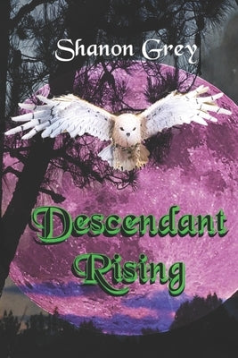 Descendant Rising by Grey, Shanon