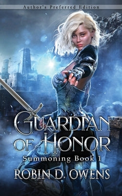 Guardian of Honor: Author's Preferred Edition by Owens, Robin D.
