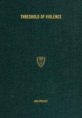 Threshold of Violence by Project, Aris