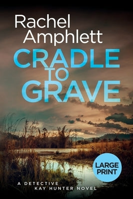 Cradle to Grave by Amphlett, Rachel